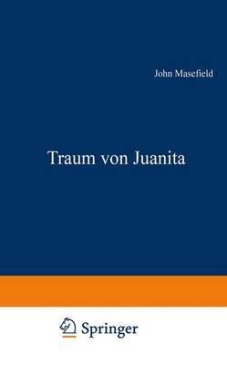 Traum von Juanita: Roman - John Masefield - cover