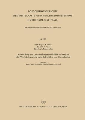 Anwendung der Umwandlungsschaubilder auf Fragen der Werkstoffauswahl beim Schweißen und Flammhärten - Franz Wever - cover