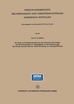 Der Kraft - und Arbeitsaufwand sowie die Leistungen beim Biegen von Bewehrungsstählen in Abh#x00E4;ngigkeit von den Abmessungen, den Formen und der G#x00FC;te der St#x00E4;hle (Ermittlung von Leistungsrichtlinien)