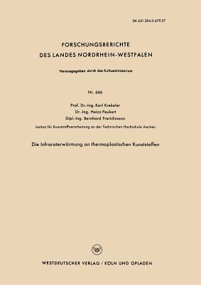 Die Infraroterwärmung an thermoplastischen Kunststoffen - Karl Krekeler - cover