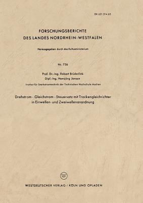 Drehstrom — Gleichstrom — Steuersatz mit Trockengleichrichter in Einwellen- und Zweiwellenanordnung - Robert Brüderlink - cover