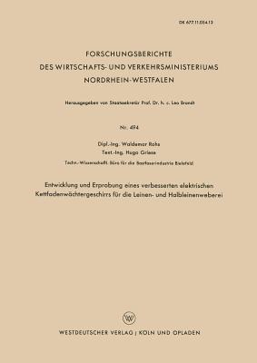 Entwicklung und Erprobung eines verbesserten elektrischen Kettfadenwächtergeschirrs für die Leinen- und Halbleinenweberei - Waldemar Rohs - cover