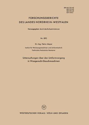 Untersuchungen über den Umformvorgang in Waagerecht-Stauchmaschinen - Heinz Meyer - cover