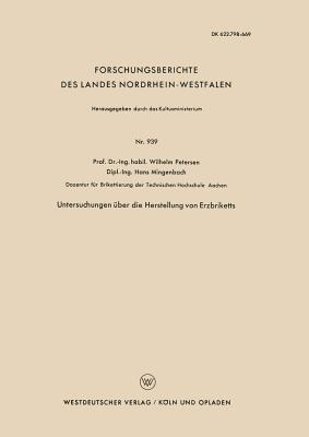 Untersuchungen über die Herstellung von Erzbriketts - Wilhelm Petersen - cover