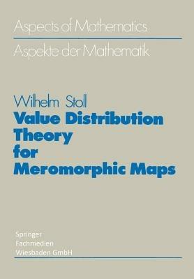Value Distribution Theory for Meromorphic Maps - Wilhelm Stoll - cover
