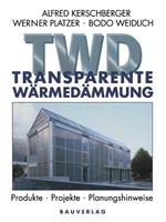 Transparente Wärmedämmung: Produkte, Projekte, Planungshinweise