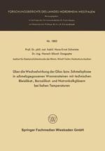 Über die Wechselwirkung der Glas- bzw. Schmelzphase in schmelzgegossenen Wannensteinen mit technischen Bleisilikat-, Borosilikat- und Natronkalkgläsern bei hohen Temperaturen