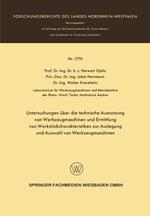 Untersuchungen über die technische Ausnutzung von Werkzeugmaschinen und Ermittlung von Werkstückcharakteristiken zur Auslegung und Auswahl von Werkzeugmaschinen