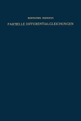 Partielle Differentialgleichungen und ihre Anwendungen auf physikalische Fragen - Bernhard Riemann - cover