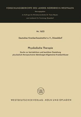Physikalische Therapie: Studie zur betrieblichen und baulichen Gestaltung physikalisch-therapeutischer Abteilungen Allgemeiner Krankenhäuser - Kenneth A Loparo - cover