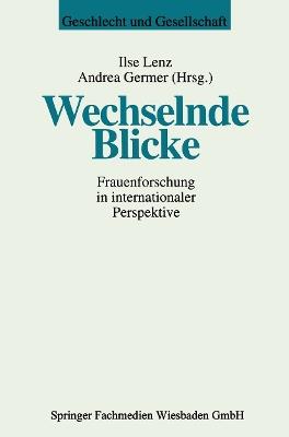 Wechselnde Blicke: Frauenforschung in internationaler Perspektive - cover