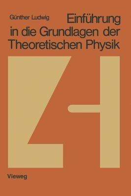 Einführung in die Grundlagen der Theoretischen Physik: Band 4: Makrosysteme, Physik und Mensch - Günther Ludwig - cover