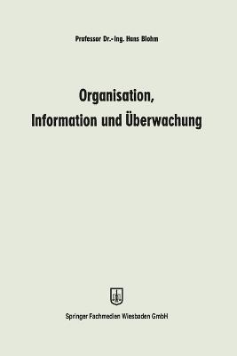 Organisation, Information und ?berwachung - Hans Blohm - cover