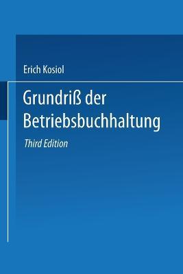 Grundri? der Betriebsbuchhaltung - Erich Kosiol - cover