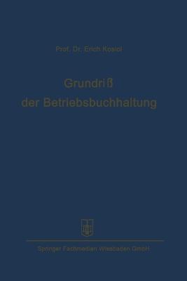 Grundri? der Betriebsbuchhaltung - Erich Kosiol - cover