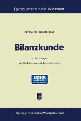 Bilanzkunde: mit Grundlagen aus Buchf?hrung und Kostenrechnung - Heinrich Knoll - cover