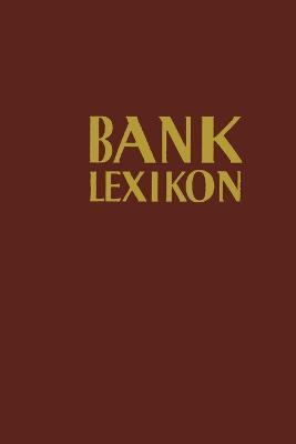 Bank-Lexikon: Handw?rterbuch f?r das Bank- und Sparkassenwesen - Gerhard M?ller,Josef L?ffelholz - cover