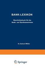 Bank-Lexikon: Handwörterbuch für das Bank- und Sparkassenwesen