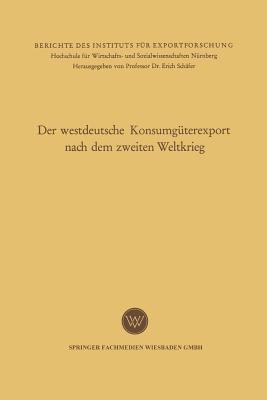 Der westdeutsche Konsumgüterexport nach dem zweiten Weltkrieg - Eugene Leitherer - cover