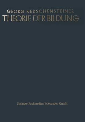 Theorie der Bildung - Georg Kerschensteiner - cover