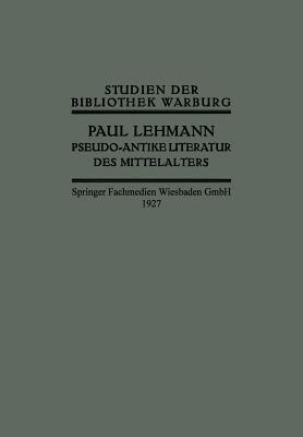 Pseudo-Antike Literatur des Mittelalters - Paul Lehmann - cover