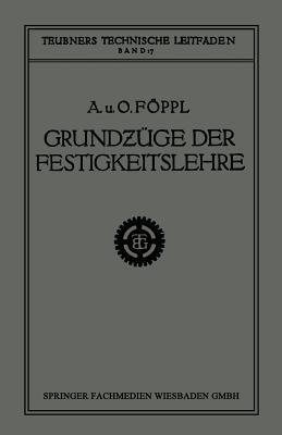 Grundzüge der Festigkeitslehre - Aug. Föppl,Otto Föppl - cover