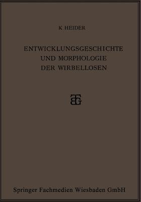 Entwicklungsgeschichte und Morphologie der Wirbellosen - Karl Heider - cover