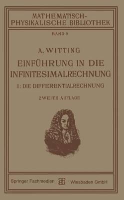 Einführung in die Infinitesimalrechnung: I: Die Differentialrechnung - Alexander Witting - cover