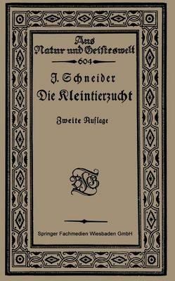 Die Kleintierzucht - Johs. Schneider - cover
