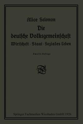 Die deutsche Volksgemeinschaft: Wirtschaft · Staat · Soziales Leben - Alice Salomon - cover