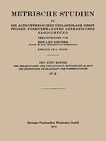 Metrische Studien: IV. Die Altschwedischen Upplandslagh Nebst Proben Formverwandter Germanischer Sagdichtung