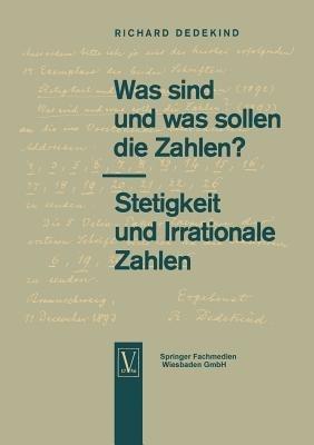 Was sind und was sollen die Zahlen?. Stetigkeit und Irrationale Zahlen - Richard Dedekind - cover
