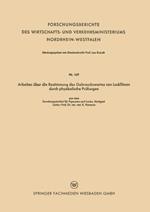 Arbeiten über die Bestimmung des Gebrauchswertes von Lackfilmen durch physikalische Prüfungen
