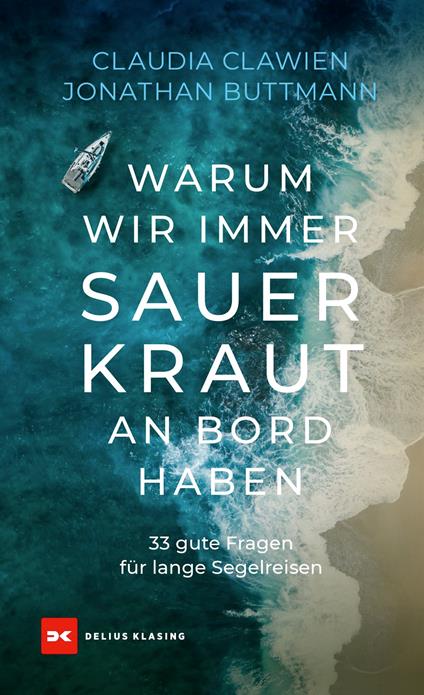 Warum wir immer Sauerkraut an Bord haben