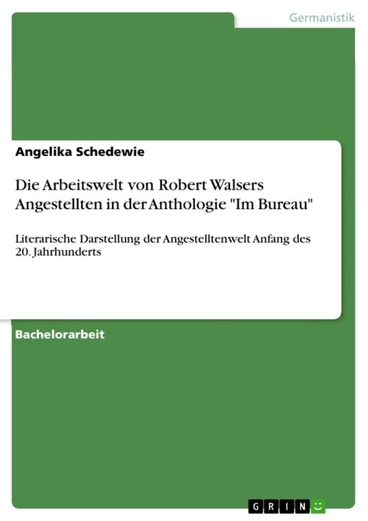 Die Arbeitswelt von Robert Walsers Angestellten in der Anthologie "Im Bureau"