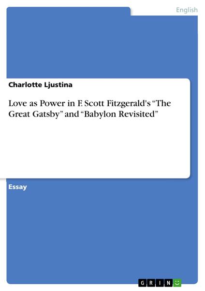 Love as Power in F. Scott Fitzgerald's “The Great Gatsby” and “Babylon Revisited”