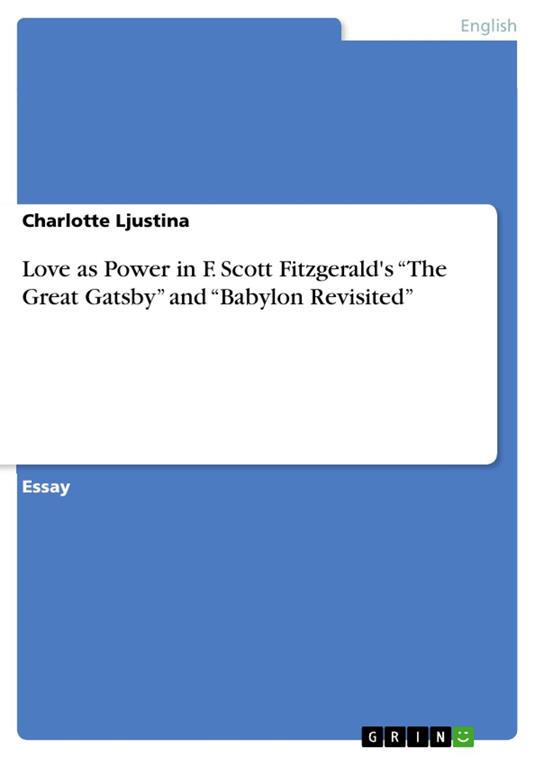Love as Power in F. Scott Fitzgerald's “The Great Gatsby” and “Babylon Revisited”