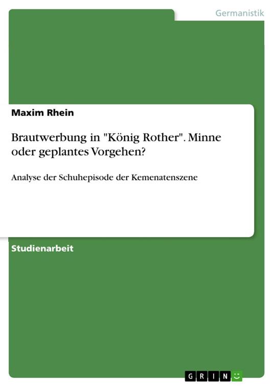 Brautwerbung in "König Rother". Minne oder geplantes Vorgehen?