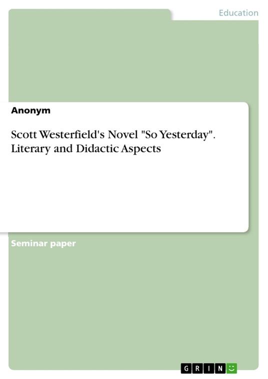 Scott Westerfield's Novel "So Yesterday". Literary and Didactic Aspects