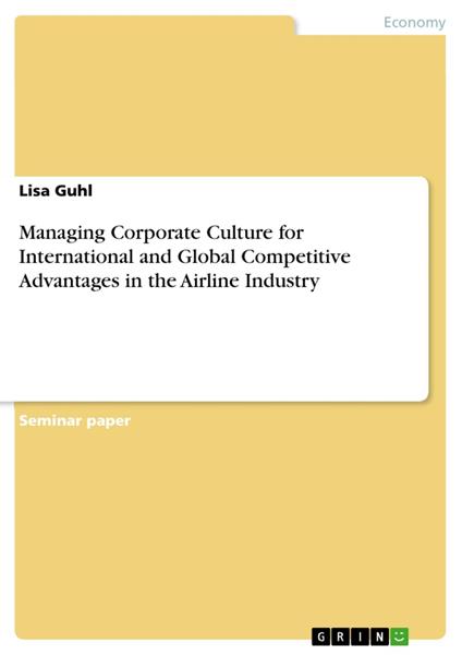 Managing Corporate Culture for International and Global Competitive Advantages in the Airline Industry