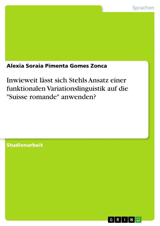 Inwieweit lässt sich Stehls Ansatz einer funktionalen Variationslinguistik auf die "Suisse romande" anwenden?