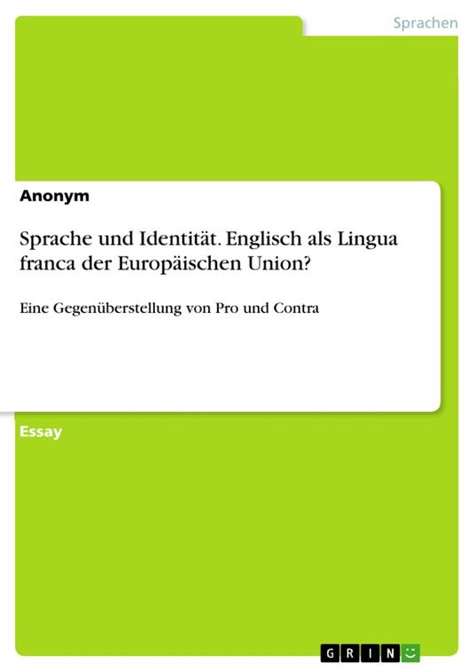 Sprache und Identität. Englisch als Lingua franca der Europäischen Union?