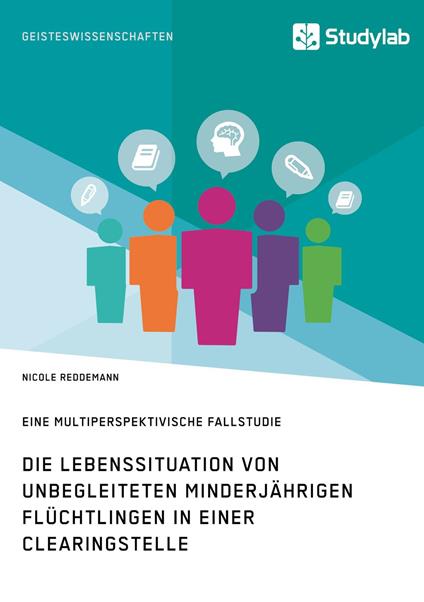 Die Lebenssituation von unbegleiteten minderjährigen Flüchtlingen in einer Clearingstelle