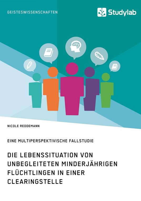 Die Lebenssituation von unbegleiteten minderjährigen Flüchtlingen in einer Clearingstelle