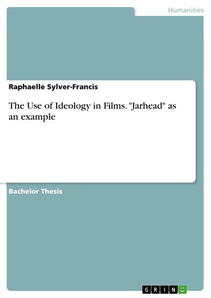 The Use of Ideology in Films. "Jarhead" as an example