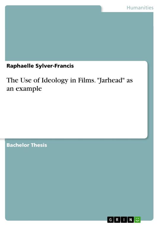 The Use of Ideology in Films. "Jarhead" as an example