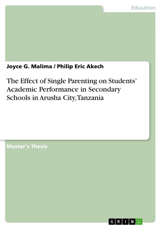 The Effect of Single Parenting on Students’ Academic Performance in Secondary Schools in Arusha City, Tanzania