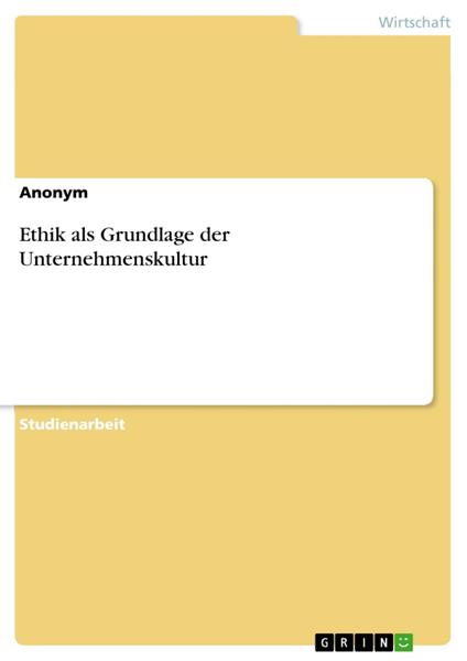 Ethik als Grundlage der Unternehmenskultur