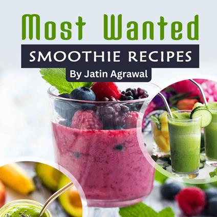 Most Wanted Smoothie Recipes
