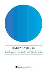 Und wenn die Welt voll Teufel wär